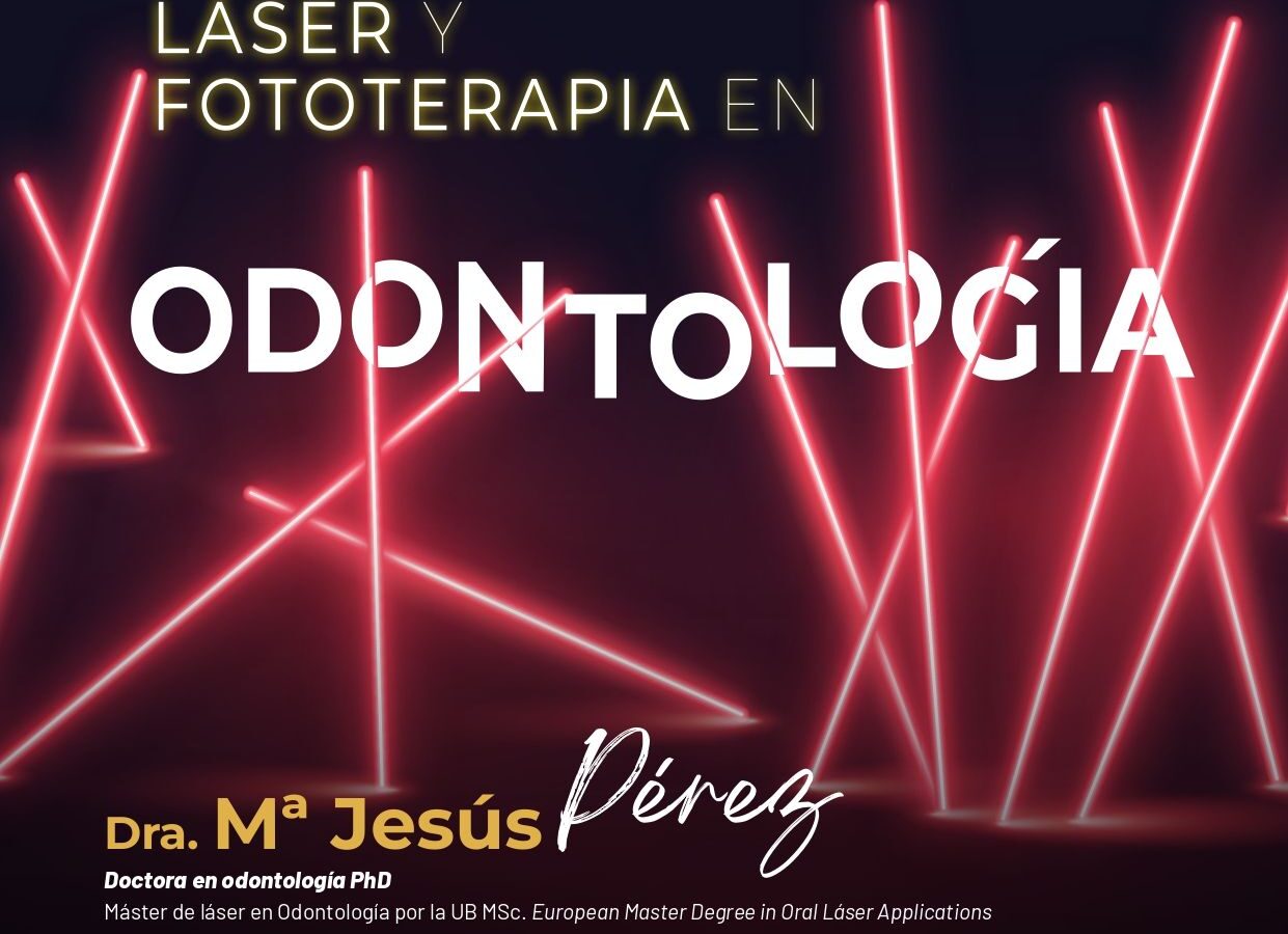 MÁSTER DE LÁSER Y FOTOTERAPIA EN ODONTOLOGÍA
